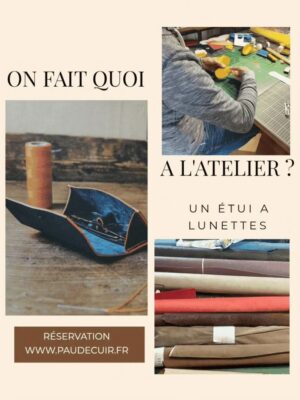 Atelier création d'un étui à lunettes - A RESERVER